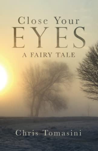 Close Your Eyes: A Fairy Tale