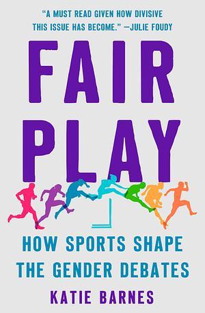 Cover image for Fair Play: How Sports Shape the Gender Debates